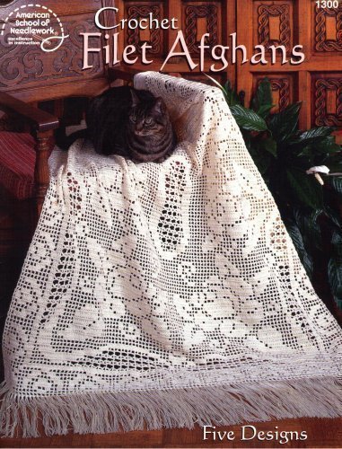 Crochet Filet Afghans: Five Designs (American School of Needlework, 1300)