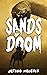 Sands Of Doom: An Archaeological Thriller