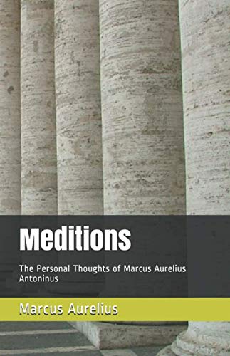 Meditions: The Personal Thoughts of Marcus Aurelius Antoninus