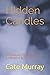 Hidden Candles: Novellas, S...
