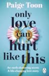 Only Love Can Hurt Like This by Paige Toon