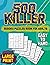 500 Killer Sudoku: Puzzles ...