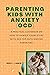 PARENTING KIDS WITH ANXIETY (OCD) by Mary Larkin