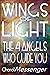 Wings of Light: The Four An...