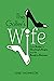 The Golfer’s Wife: From Bir...