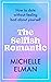 The Selfish Romantic: How t...