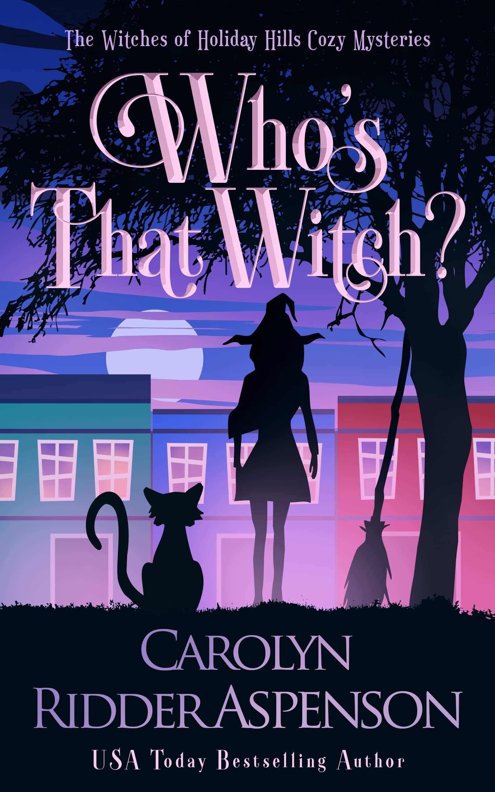 Who's that Witch? (Holiday Hills Witch #3)