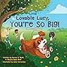 Little Lovable Lucy, You're So Big! Little Lovable Lucy, You're So Big!