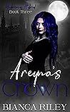 Areyna's Crown (Undercover Hybrid, #3)