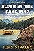 Blown by the Same Wind (A C...