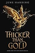 Thicker Than Gold