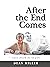 After the End Comes: ...unt...