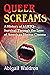 Queer Screams: A History of LGBTQ+ Survival Through the Lens of American Horror Cinema