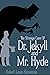 The Strange Case of Dr. Jekyll and Mr. Hyde