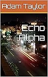 Echo Alpha (Echo Omega Book 1)