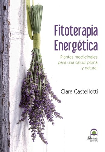 FITOTERAPIA ENERGETICA (Spanish Edition)