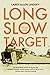 Long Slow Target
