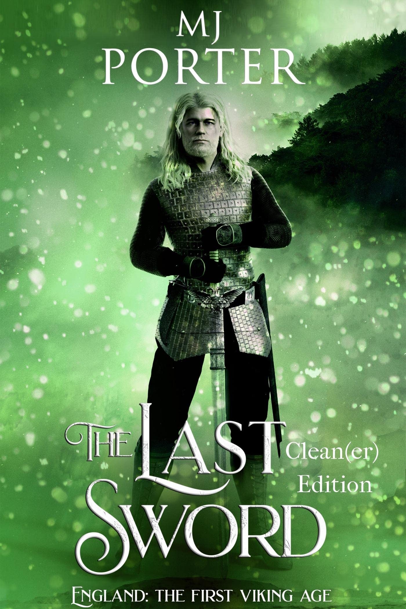 The Last Sword: Clean[er] Edition (The Ninth Century Clean[er] Editions #5)