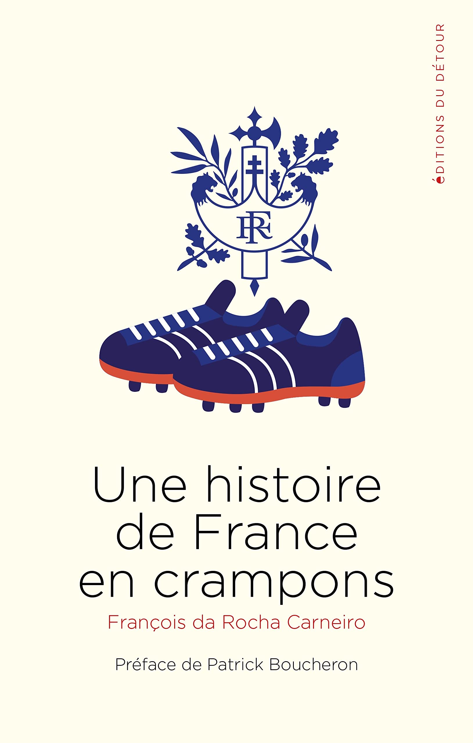 Une Histoire de France en crampons (French Edition)