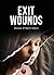 Exit Wounds