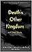 Death's Other Kingdom and O...