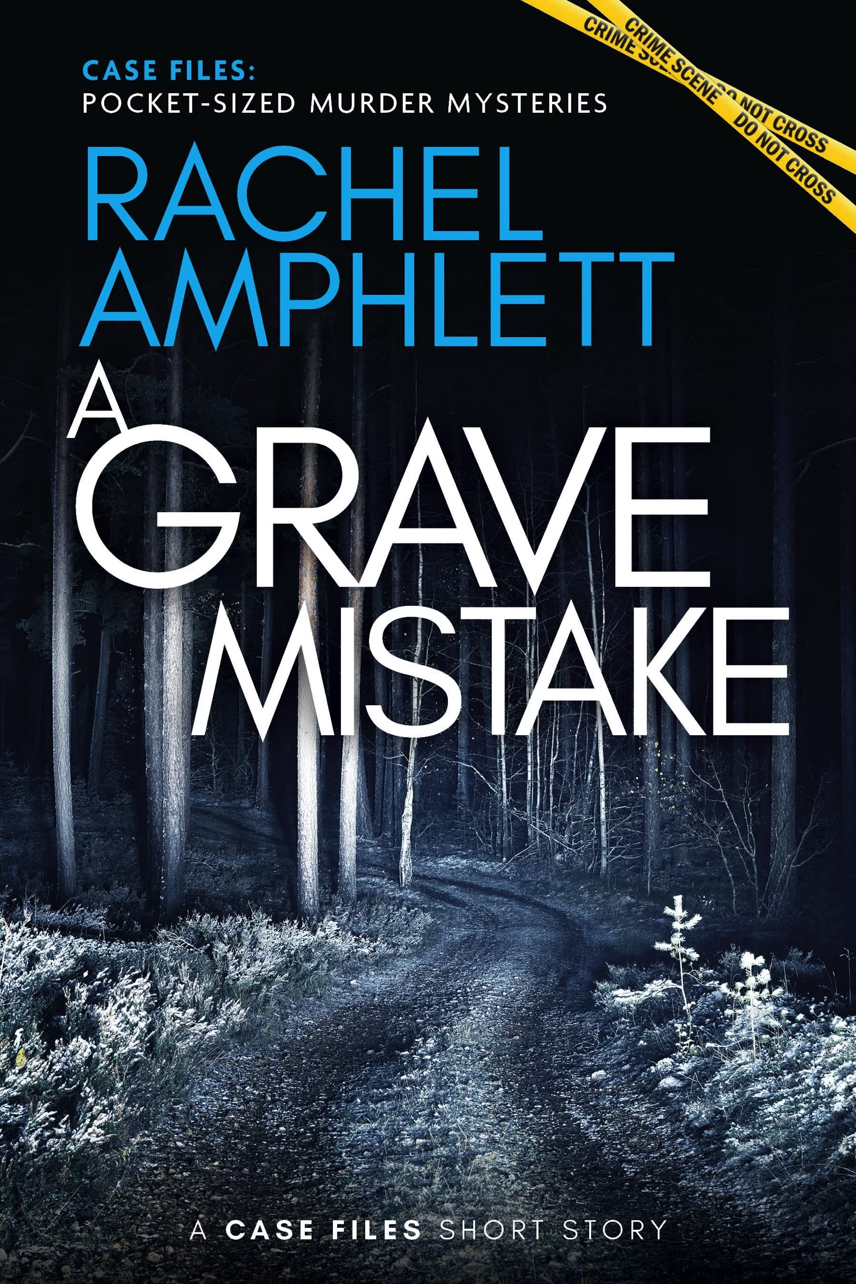 A Grave Mistake (Case Files: pocket-sized murder mysteries)