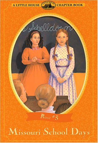 Missouri School Days (Little House Chapter Books: Rose, #5)