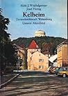 Kelheim: Donaudurchbruch, Weltenburg, Unteres Almühltal (Kleine Pannonia-Reihe ; 56) (German Edition)