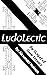 LudoLectic: The Gospel of Game Literacy (Ludology Series | Alexander Holmes)