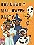 Our Family Halloween Party by Jayla Joseph