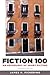 Fiction 100 An Anthology of Short Fiction by Pickering