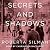 Secrets and Shadows