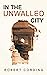 In the Unwalled City by Robert Cording