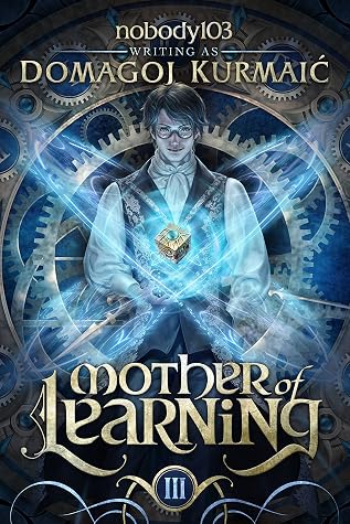 Mother of Learning: ARC 3 by Domagoj Kurmaić book cover