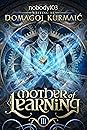 Mother of Learning by Domagoj Kurmaić