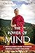 The Power of Mind: A Tibetan Monk's Guide to Finding Freedom in Every Challenge