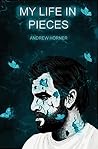 My Life in Pieces My Life in Pieces