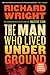 The Man Who Lived Underground