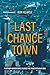 Last Chance Town: Further A...