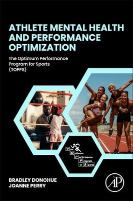 Athlete Mental Health and Performance Optimization: The Optimum Performance Program for Sports