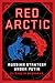 Red Arctic: Russian Strateg...
