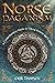 NORSE PAGANISM: A Comprehensive Guide to Viking History and Culture - Gods, Rituals, Runes & Magic, Afterlife, and the Nine Realms of Norse Mythology ... Traditions: A Journey into Norse Paganism)