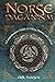 NORSE PAGANISM: A Comprehensive Guide to Viking History and Culture - Gods, Rituals, Runes & Magic, Afterlife, and the Nine Realms of Norse Mythology ... Traditions: A Journey into Norse Paganism)