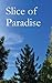 Slice of Paradise