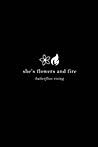 she's flowers and...