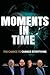 Moments in Time