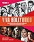 Viva Hollywood: The Legacy ...