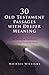 30 Old Testament Passages with Deeper Meaning: The Surprising Significance of Seemingly Ordinary Verses