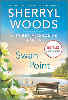 Swan Point: A Novel – The Netflix Tie-in Relationship Fiction and Contemporary Romance Story (A Sweet Magnolias Novel, 11)