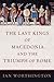 The Last Kings of Macedonia and the Triumph of Rome